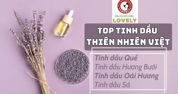 Top Tinh Dầu Thiên Nhiên Được Ưa Chuộng Tại Việt Nam
