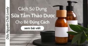 Dùng Sữa Tắm Thảo Dược Cho Bé Đúng Cách 