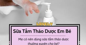 Có Nên Dùng Sữa Tắm Thảo Dược Cho Trẻ Sơ Sinh Thường Xuyên? 