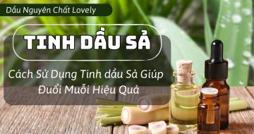 Cách Sử Dụng Tinh Dầu Sả Để Đuổi Muỗi Hiệu Quả