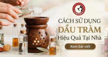 C&aacute;ch Sử Dụng Dầu Tr&agrave;m Lovely An To&agrave;n & Hiệu Quả Cho B&eacute;