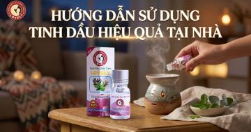 C&aacute;ch Sử Dụng Tinh Dầu Giải Cảm Hiệu Quả Tại Nh&agrave;