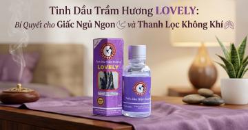 Tinh Dầu Trầm Hương Lovely: B&iacute; Quyết Ngủ Ngon V&agrave; Thanh Lọc Kh&ocirc;ng Kh&iacute;