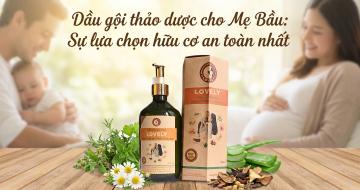 Dầu gội thảo dược cho mẹ bầu: Lựa chọn organic an to&agrave;n nhất