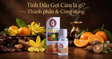 Tinh Dầu Gợi Cảm L&agrave; G&igrave;? Th&agrave;nh Phần & C&ocirc;ng Dụng 