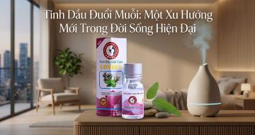 Tinh Dầu Đuổi Muỗi: Xu Hướng Mới Trong Cuộc Sống Hiện Đại