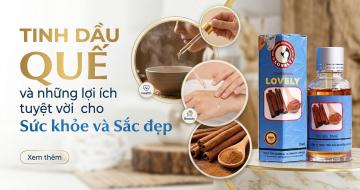 C&ocirc;ng Dụng Tinh Dầu Quế Lovely Trong Việc Giảm Đau Khớp V&agrave; Đuổi Muỗi
