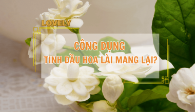 TINH DẦU HOA LÀI