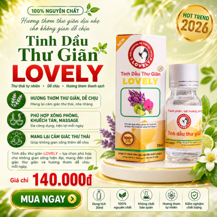 TINH DẦU THƯ GI&Atilde;N LOVELY