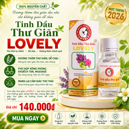 TINH DẦU THƯ GI&Atilde;N LOVELY