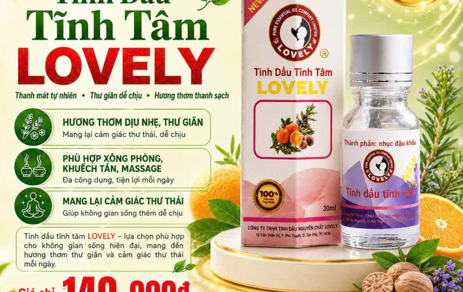 TINH DẦU TĨNH T&Acirc;M LOVELY