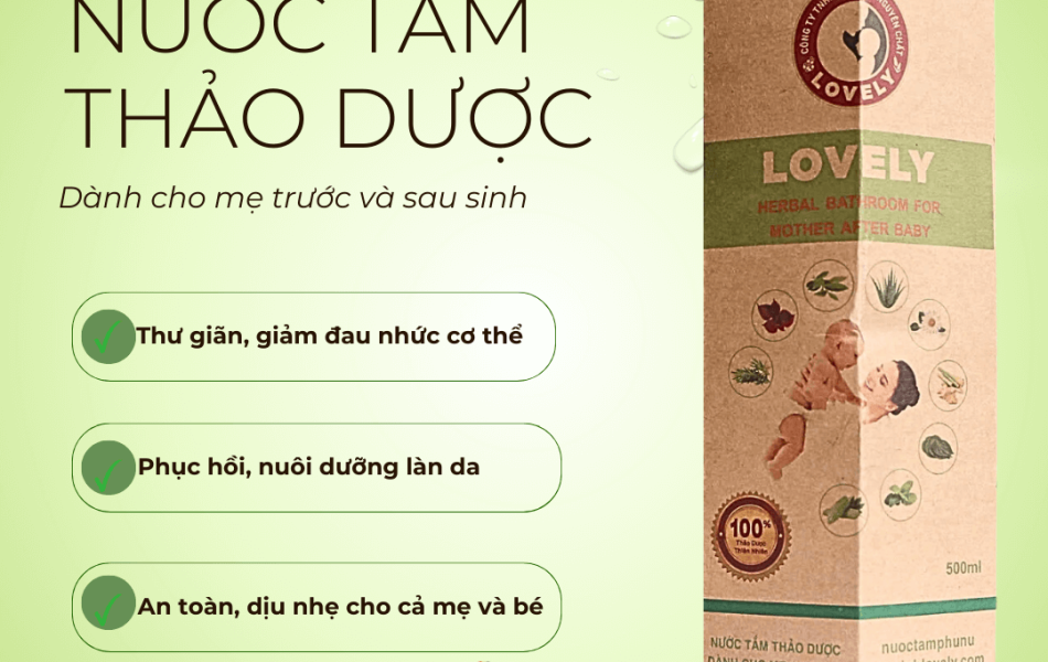 NƯỚC TẮM THẢO DƯỢC LOVELY DÀNH CHO MẸ TRƯỚC VÀ SAU SINH (500ML)