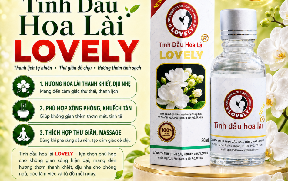 TINH DẦU HOA L&Agrave;I LOVELY 